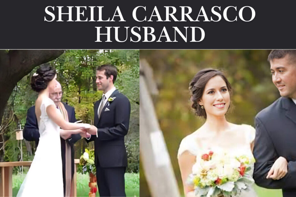 Sheila Carrasco Husband