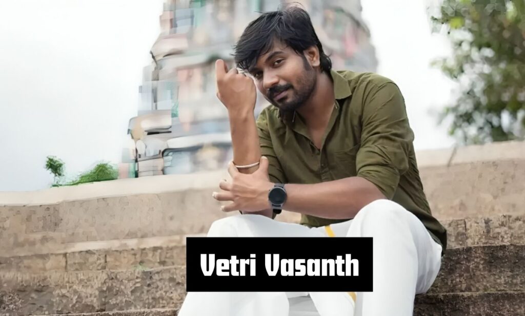 Vetri Vasanth