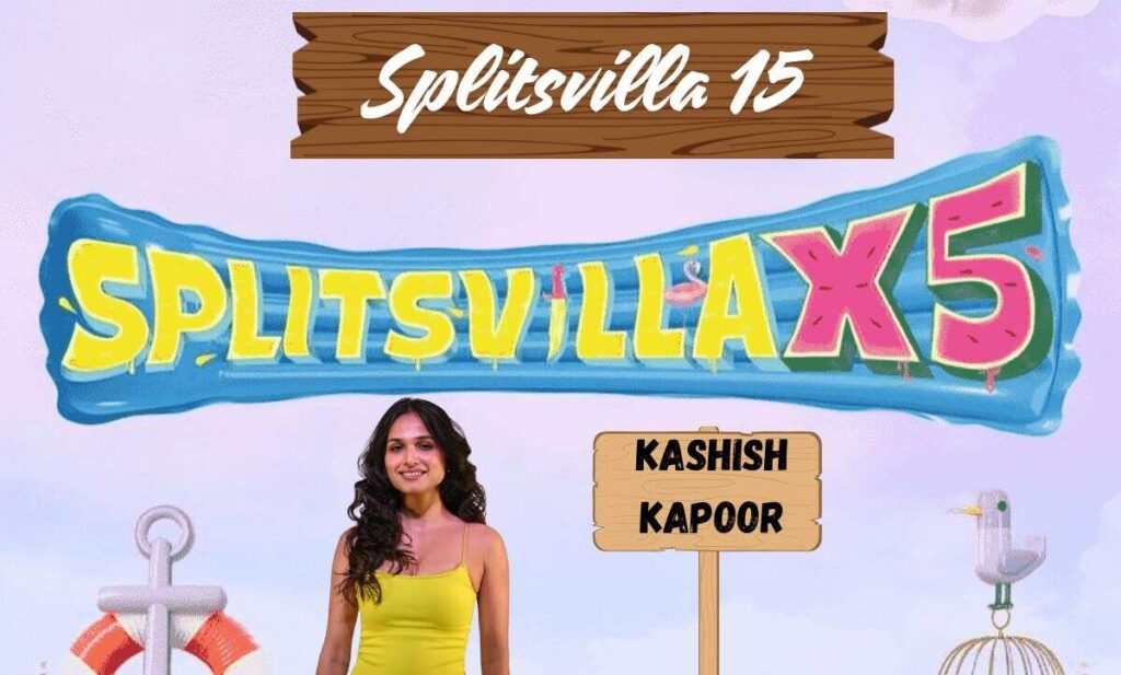 Kashish in Splitsvilla 15