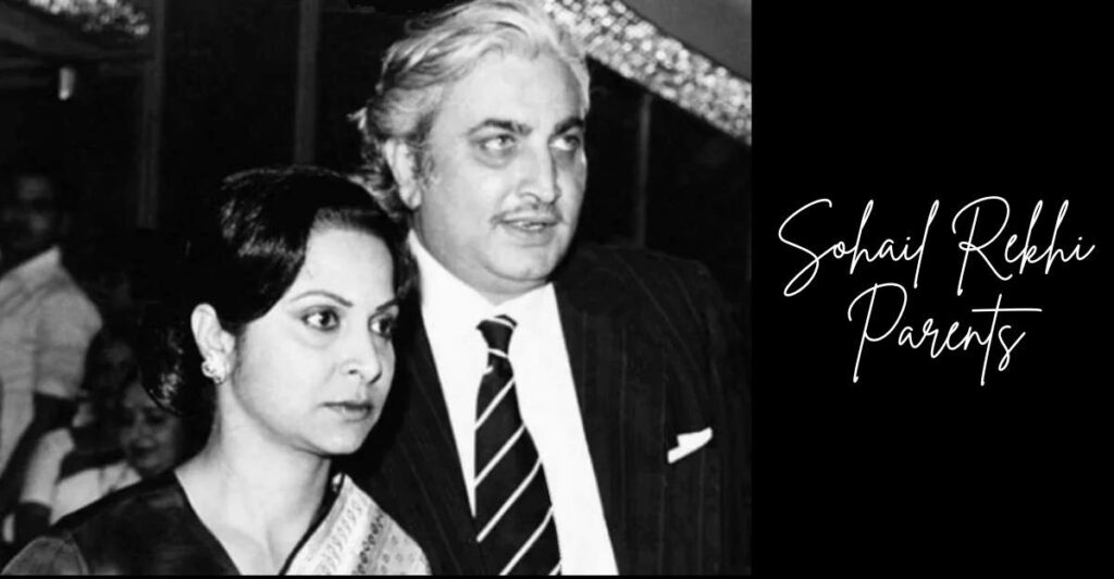 Sohail Rekhi Parents