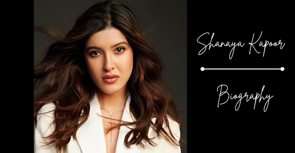 Shanaya Kapoor Biography