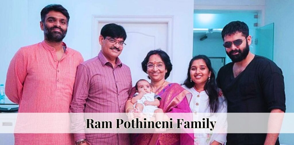 Ram Pothineni Family