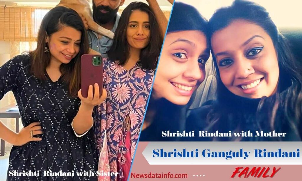 Shrishti Rindani Family Details