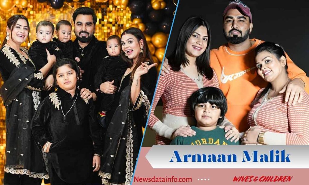 YouTuber Arman Malik’s Wives and Childrens
